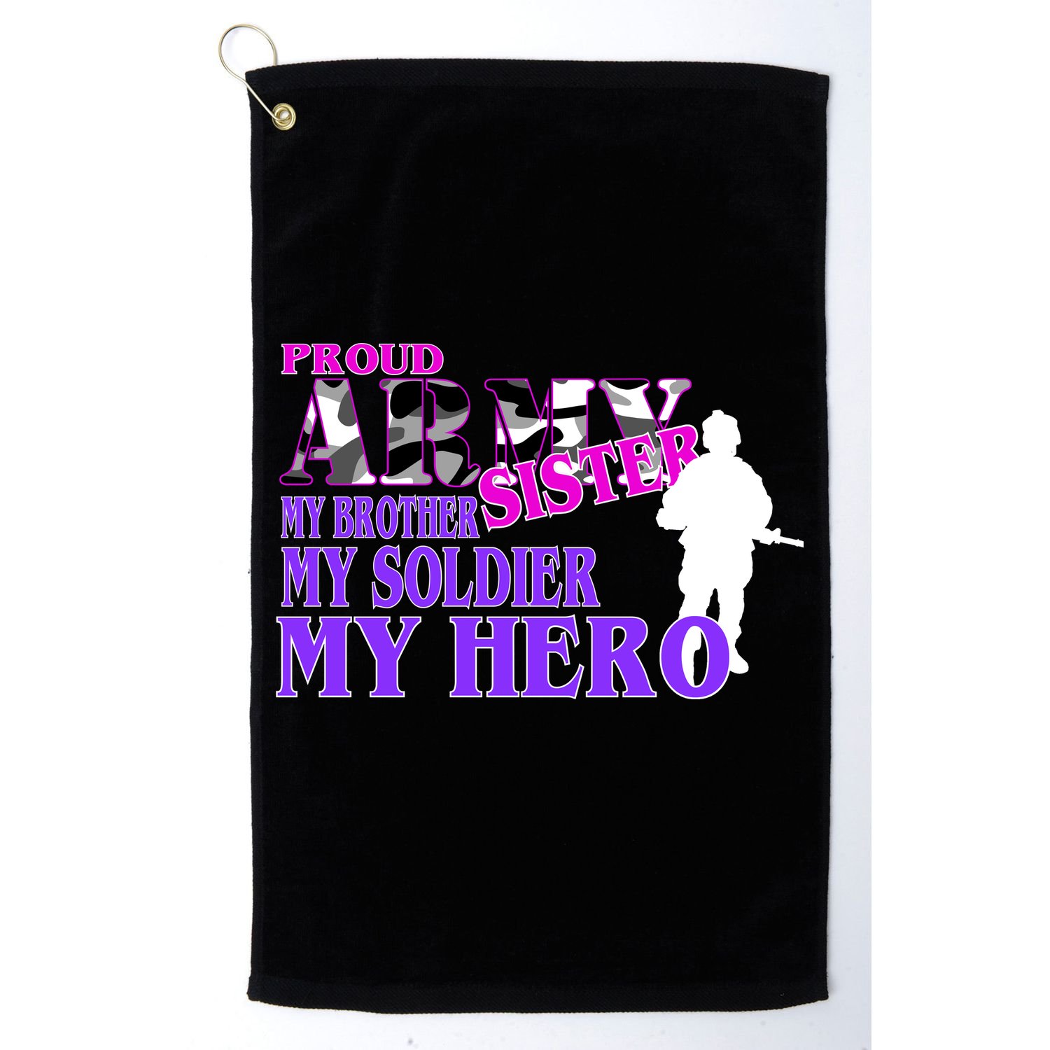 Proud Army Sister My Brother Soldier Hero Golf Towel