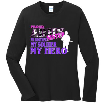 Proud Army Sister My Brother Soldier Hero Ladies Long Sleeve Shirt