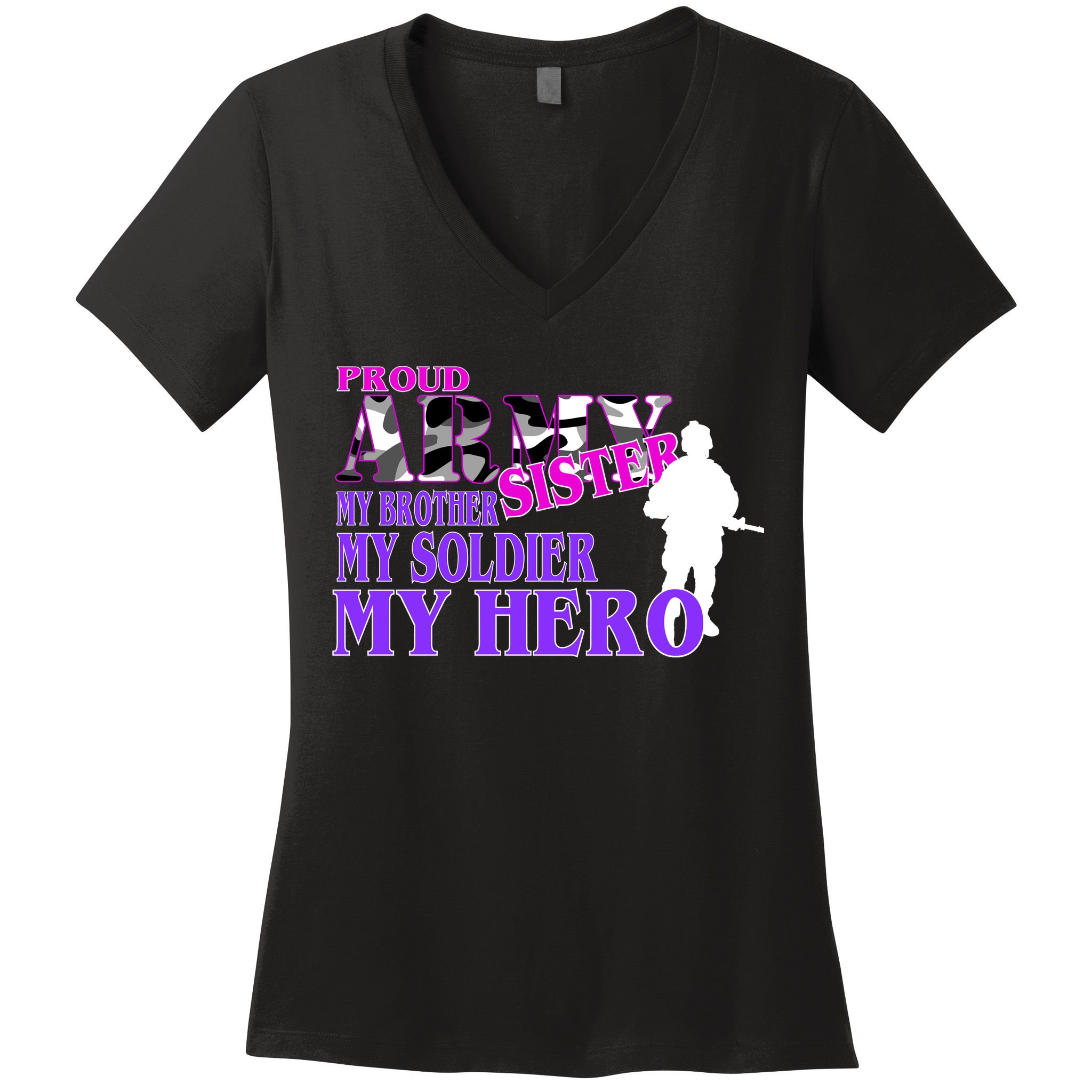 Proud Army Sister My Brother Soldier Hero Women's V-Neck T-Shirt