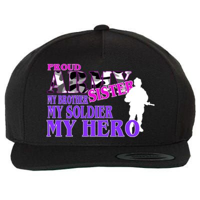 Proud Army Sister My Brother Soldier Hero Wool Snapback Cap