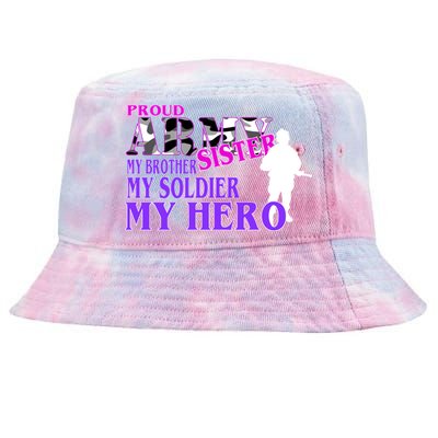 Proud Army Sister My Brother Soldier Hero Tie-Dyed Bucket Hat