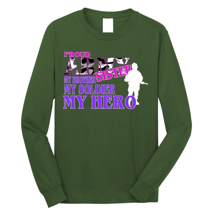 Proud Army Sister My Brother Soldier Hero Long Sleeve Shirt