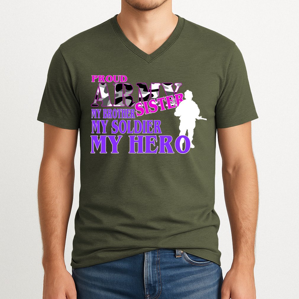 Proud Army Sister My Brother Soldier Hero V-Neck T-Shirt