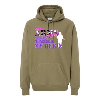 Proud Army Sister My Brother Soldier Hero Premium Hoodie