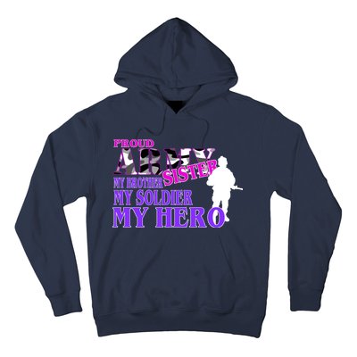 Proud Army Sister My Brother Soldier Hero Hoodie