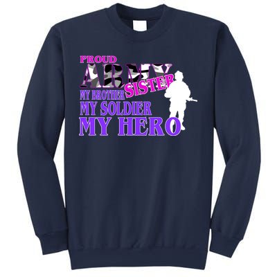 Proud Army Sister My Brother Soldier Hero Sweatshirt