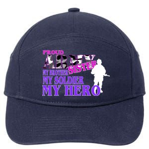 Proud Army Sister My Brother Soldier Hero 7-Panel Snapback Hat