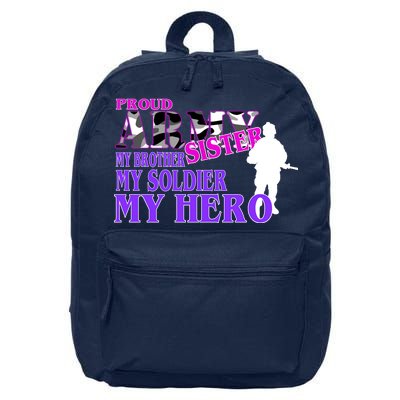 Proud Army Sister My Brother Soldier Hero 16 in Basic Backpack