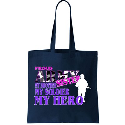 Proud Army Sister My Brother Soldier Hero Tote Bag