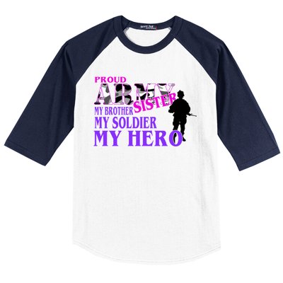 Proud Army Sister My Brother Soldier Hero Baseball Sleeve Shirt