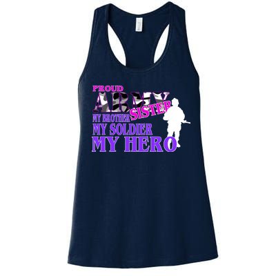 Proud Army Sister My Brother Soldier Hero Women's Racerback Tank