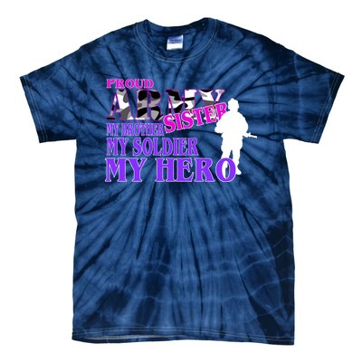 Proud Army Sister My Brother Soldier Hero Tie-Dye T-Shirt