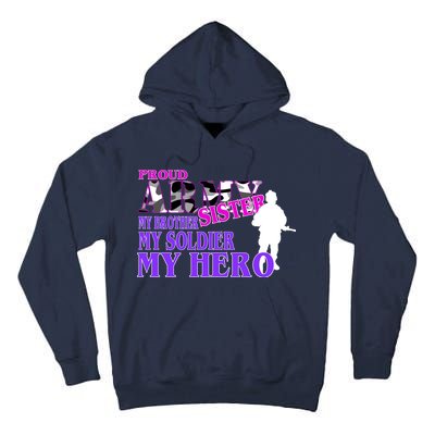 Proud Army Sister My Brother Soldier Hero Tall Hoodie