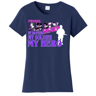 Proud Army Sister My Brother Soldier Hero Women's T-Shirt