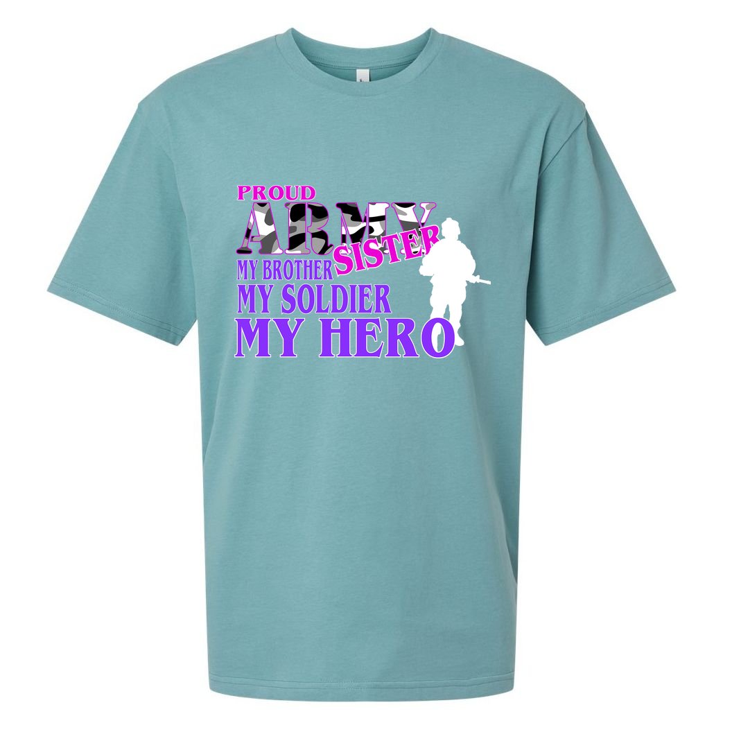 Proud Army Sister My Brother Soldier Hero Sueded Cloud Jersey T-Shirt