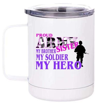 Proud Army Sister My Brother Soldier Hero 12 oz Stainless Steel Tumbler Cup