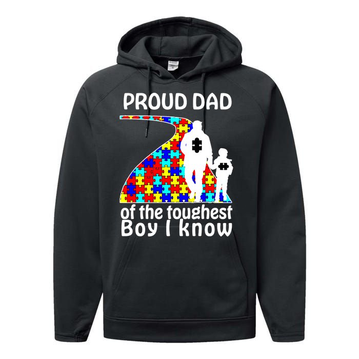 Proud Autism Dad Of The Toughest Boy I Know Performance Fleece Hoodie