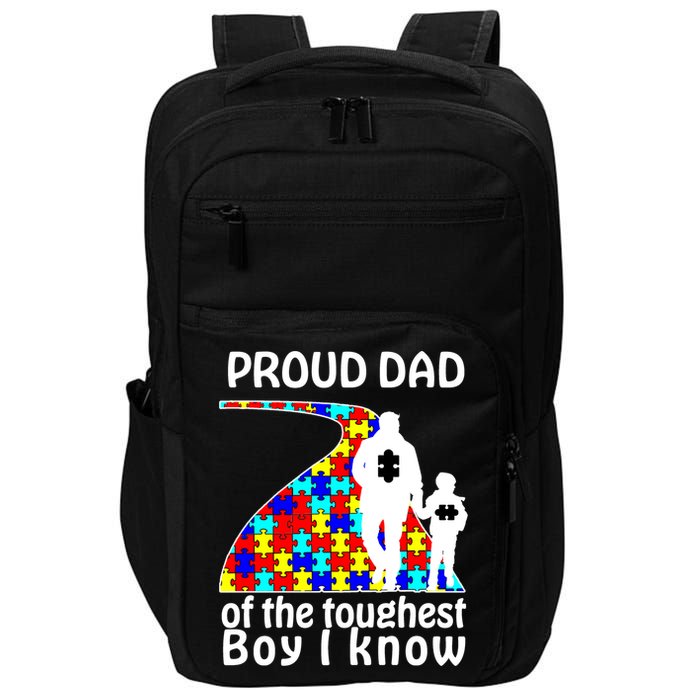 Proud Autism Dad Of The Toughest Boy I Know Impact Tech Backpack