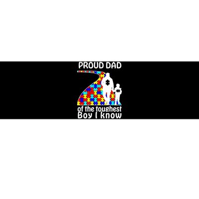 Proud Autism Dad Of The Toughest Boy I Know Bumper Sticker