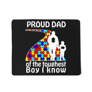 Proud Autism Dad Of The Toughest Boy I Know Mousepad