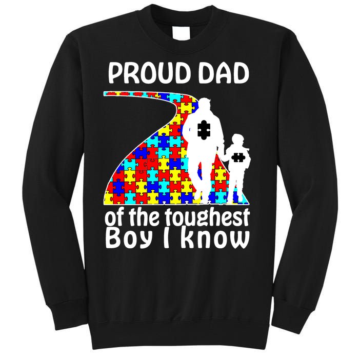 Proud Autism Dad Of The Toughest Boy I Know Tall Sweatshirt