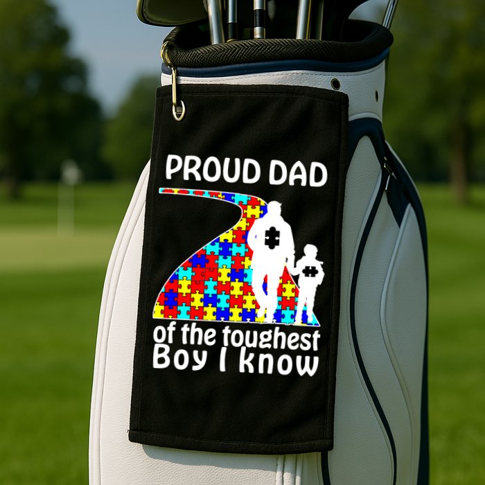 Proud Autism Dad Of The Toughest Boy I Know Golf Towel