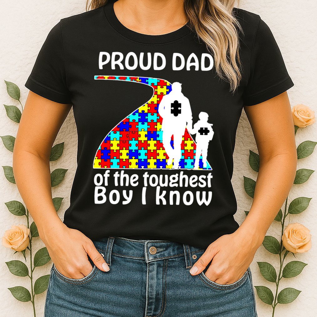 Proud Autism Dad Of The Toughest Boy I Know Womens T-Shirt