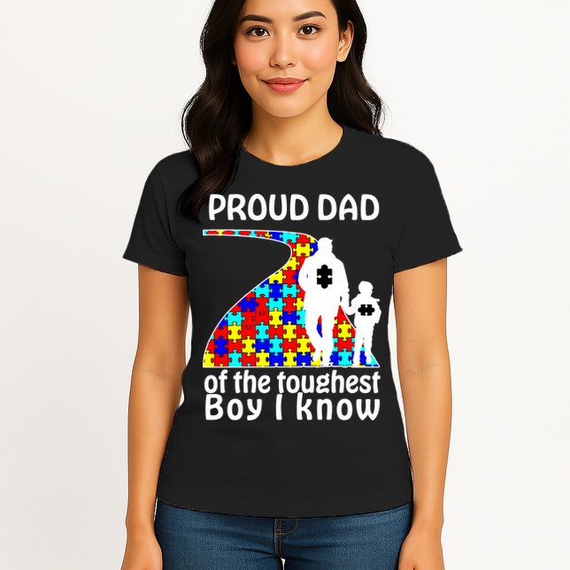 Proud Autism Dad Of The Toughest Boy I Know Womens T-Shirt