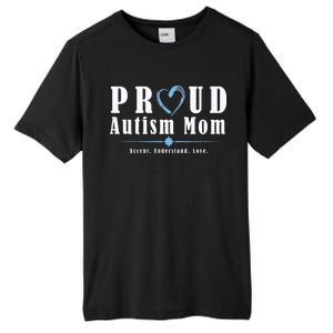 Proud Autism Mom Accept Understand Love Tall Fusion ChromaSoft Performance T-Shirt