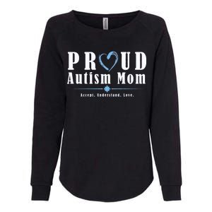 Proud Autism Mom Accept Understand Love Womens California Wash Sweatshirt