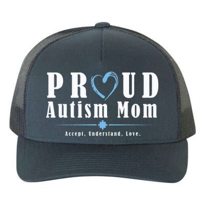 Proud Autism Mom Accept Understand Love Yupoong Adult 5-Panel Trucker Hat