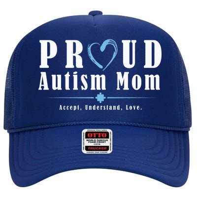 Proud Autism Mom Accept Understand Love High Crown Mesh Back Trucker Hat