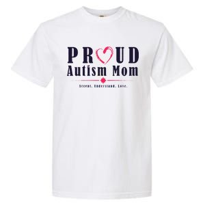 Proud Autism Mom Accept Understand Love Garment-Dyed Heavyweight T-Shirt