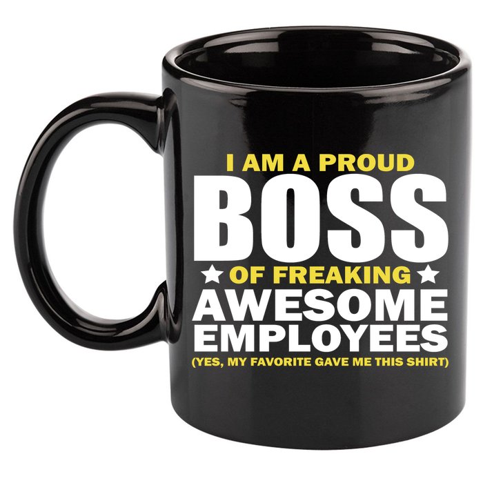 Proud Boss Of Freaking Awesome Employees 11oz C Handle Ceramic Mug