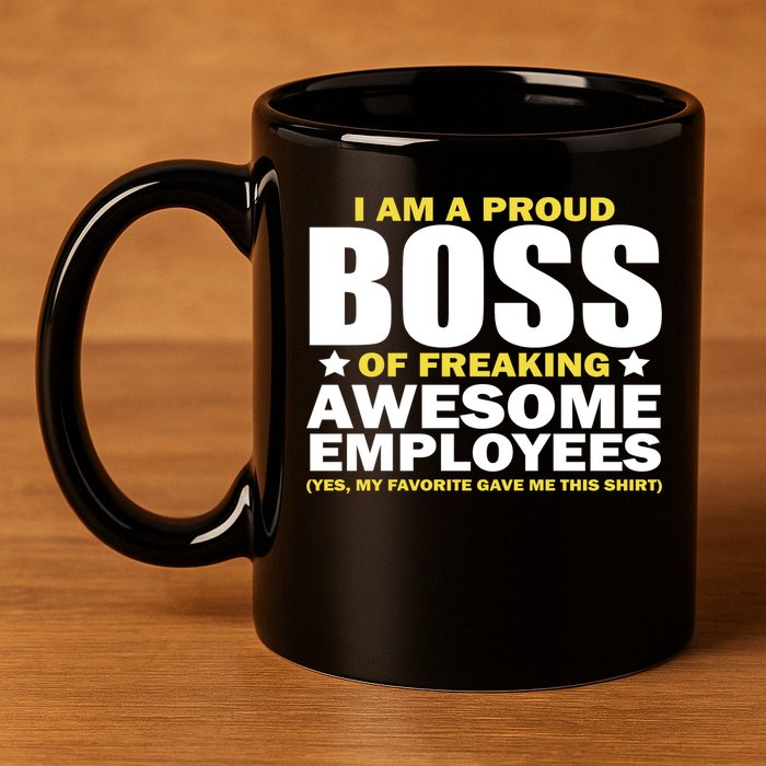 Proud Boss Of Freaking Awesome Employees 11oz C Handle Ceramic Mug