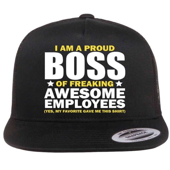 Proud Boss Of Freaking Awesome Employees Flatbill Hat