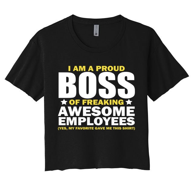 Proud Boss Of Freaking Awesome Employees Crop Top