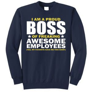 Proud Boss Of Freaking Awesome Employees Tall Sweatshirt