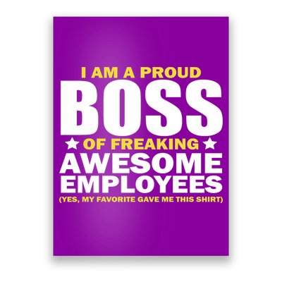 Proud Boss Of Freaking Awesome Employees Poster