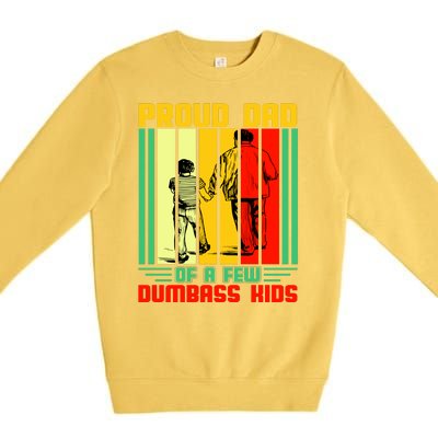 Proud Dad of a few Dumbass Kids Premium Crewneck Sweatshirt