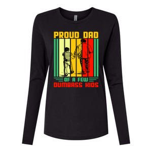 Proud Dad of a few Dumbass Kids Womens Cotton Relaxed Long Sleeve T-Shirt