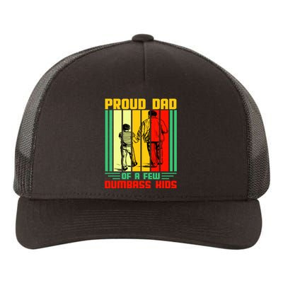 Proud Dad of a few Dumbass Kids Yupoong Adult 5-Panel Trucker Hat