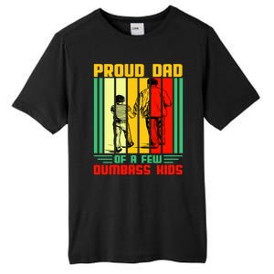 Proud Dad of a few Dumbass Kids Tall Fusion ChromaSoft Performance T-Shirt