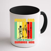 Proud Dad of a few Dumbass Kids Mug