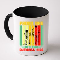 Proud Dad of a few Dumbass Kids Mug