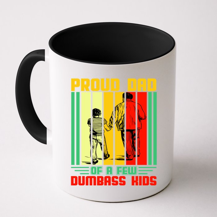 Proud Dad of a few Dumbass Kids Mug