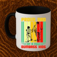 Proud Dad of a few Dumbass Kids Mug