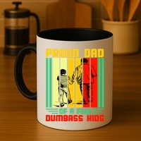 Proud Dad of a few Dumbass Kids Mug