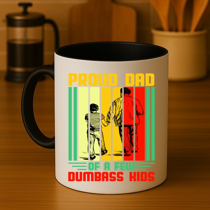 Proud Dad of a few Dumbass Kids Mug