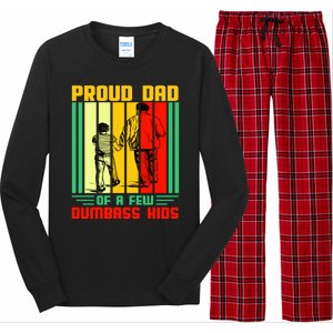 Proud Dad of a few Dumbass Kids Long Sleeve Pajama Set